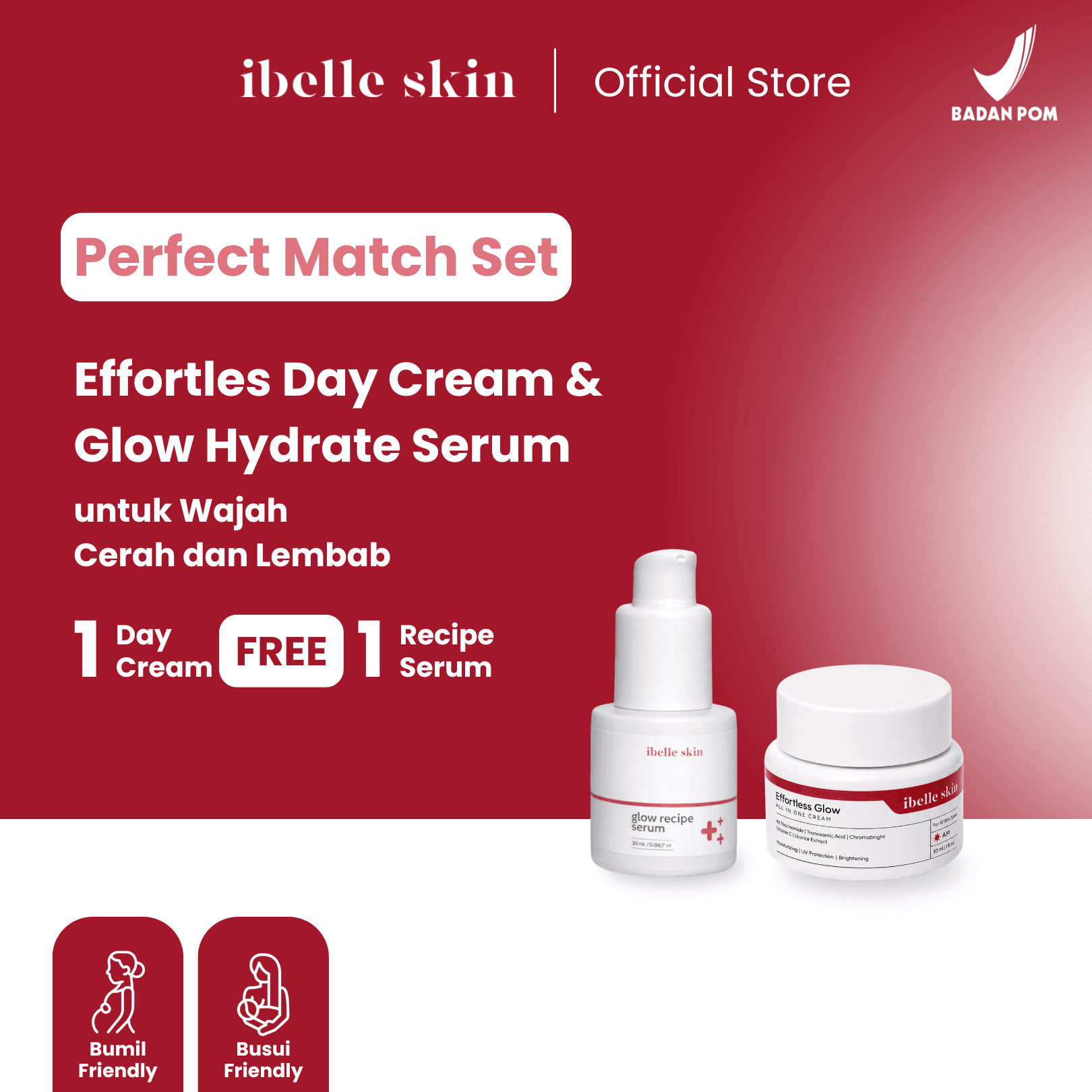 Paket Perfect Match – 1 Pcs Day Cream + 1 Pcs Glow Recipe Serum | Niacinamide, Tranexamic, Ceramide & ChromaBright | Mencerahkan, Melembabkan & Menghaluskan Wajah| IBELLE SKIN