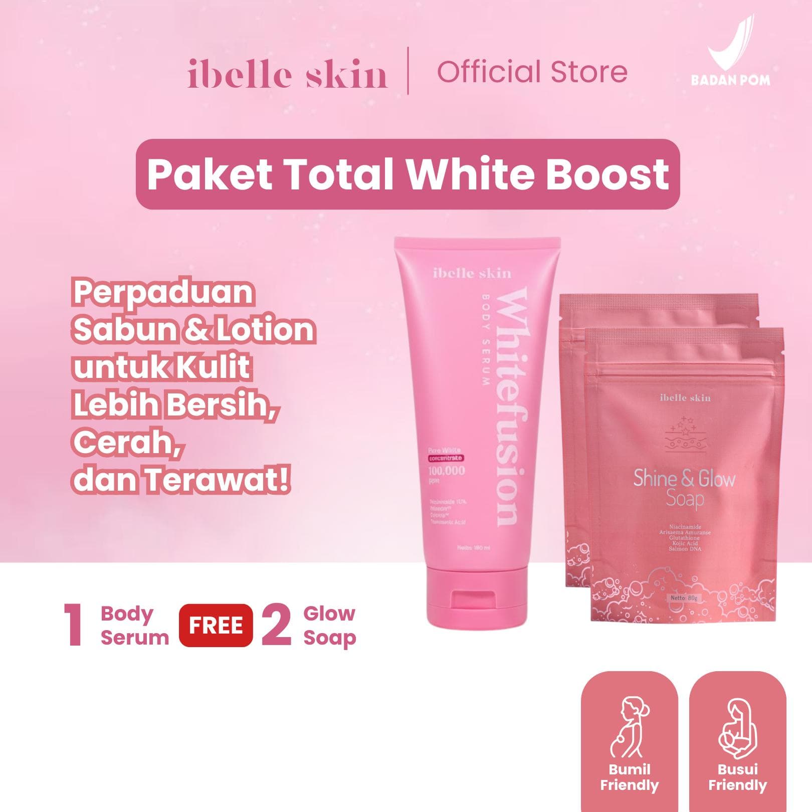 Foto produk Paket Total White Boost Body Care – Sabun & Body Serum | (1 Pcs) Body Serum + (2 Pcs) Glow Soap - ibelle skin